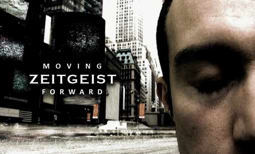 Zeitgeist: Moving Forward
